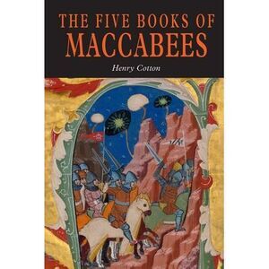 The Five Books of Maccabees in English -- Henry Cotton